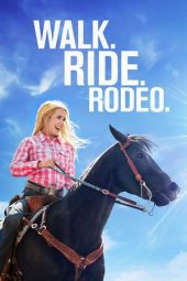 nonton film Walk. Ride. Rodeo.